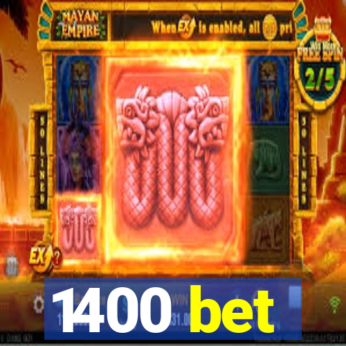 1400 bet
